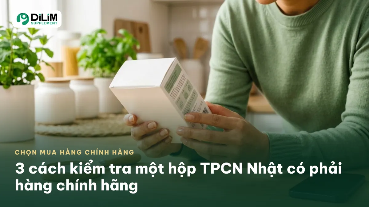 Ảnh bìa bài viết: 3 cách kiểm tra một hộp TPCN Nhật có phải hàng chính hãng