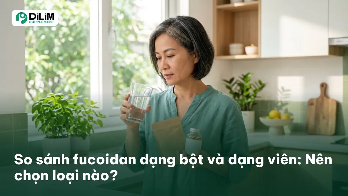 Ảnh bìa bài viết: So sánh fucoidan dạng bột và dạng viên: Nên chọn loại nào?