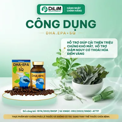 Viên uống DHA.EPA+SQ Nhật Bản - công dụng