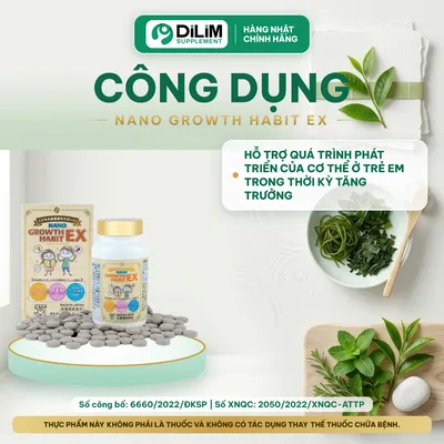 Viên uống NANO GROWTH HABIT EX Nhật Bản cho trẻ từ 6 tuổi - công dụng