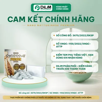 Viên uống NANO NATTOKINASE PREMIUM Nhật Bản - cam kết chính hãng