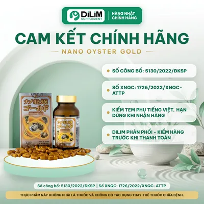 Viên uống NANO OYSTER GOLD Nhật Bản bổ sung chiết xuất hàu - cam kết chính hãng